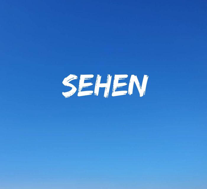 Sehen